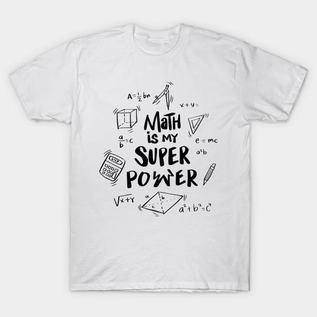 Math is my super power T-Shirt by Handini _Atmodiwiryo